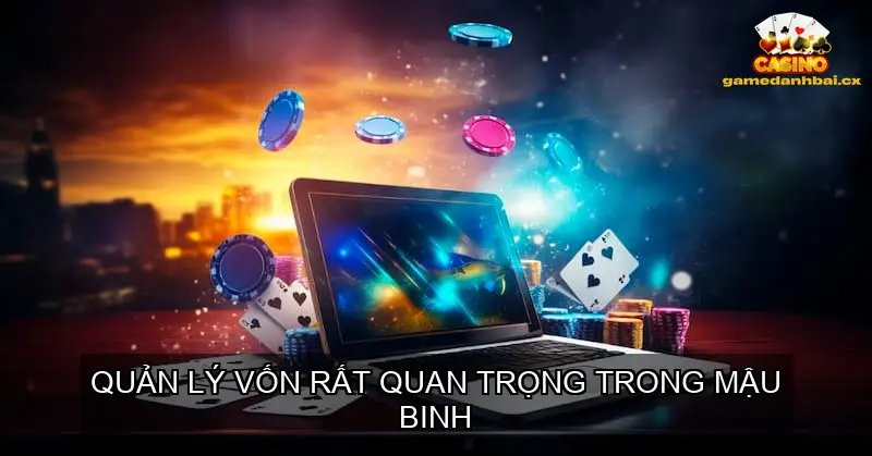 Bí Kíp Thắng Lớn Kinh Nghiệm Chơi Bài Mậu Binh 4 Quản lý vốn hiệu quả
