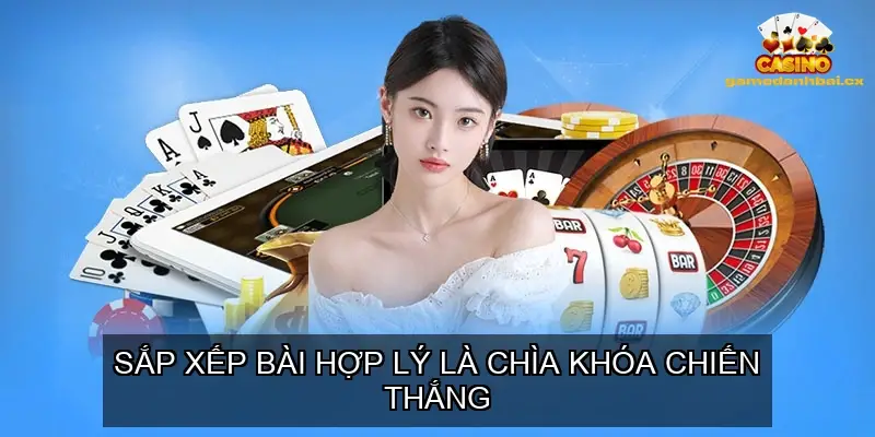 Bí Kíp Thắng Lớn Kinh Nghiệm Chơi Bài Mậu Binh 3 Sắp xếp bài hợp lý