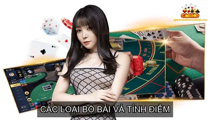 Các loại bộ bài và tính điểm