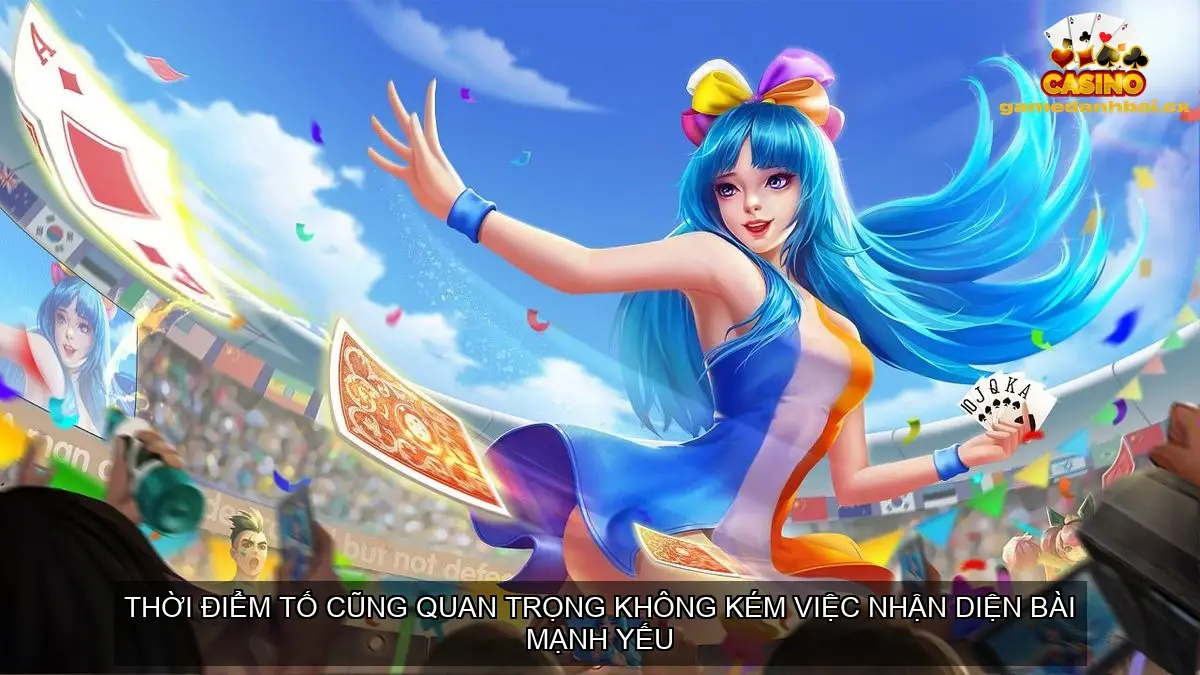 Nhận Diện Bài Mạnh và Bài Yếu