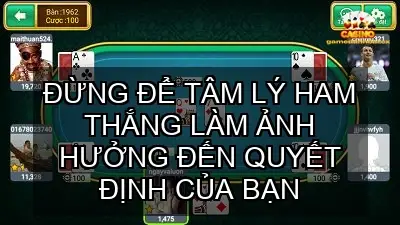Tránh tâm lý ham thắng và bảo toàn vốn