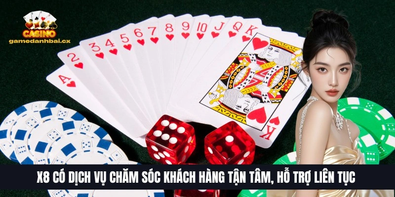Top 10 Trang Game Bài Đổi Thưởng Uy Tín, HOT Nhất 2026 27 X8 có dịch vụ chăm sóc khách hàng tận tâm, hỗ trợ liên tục