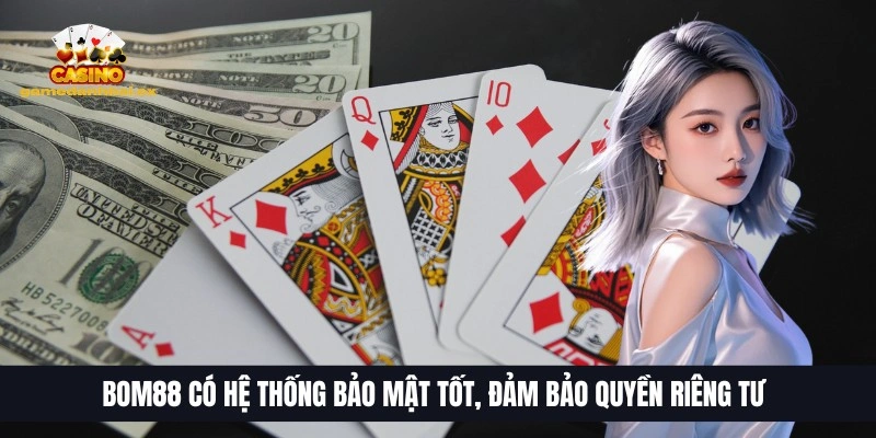 Top 10 Trang Game Bài Đổi Thưởng Uy Tín, HOT Nhất 2026 23 BOM88 có hệ thống bảo mật tốt, đảm bảo quyền riêng tư
